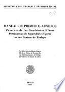 Manual de primeros auxilios para uso de las Comisiones Mixtas Permanentes de Seguridad e Higiene en los centros de trabajo