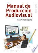 Manual de producción audiovisual