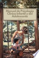 Manual de Psicología Clínica Infantil y del Adolescente