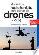 Manual de radiofonista para pilotos de drones (RPAS)