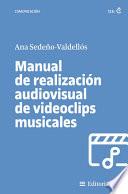 Manual de realización audiovisual de videoclips musicales