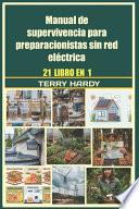 Manual de supervivencia para preparacionistas sin red eléctrica