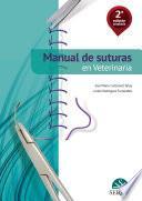 Manual de suturas en veterinaria. 2a edición ampliada
