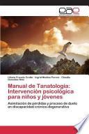 Manual de Tanatología: Intervención psicológica para niños y jóvenes