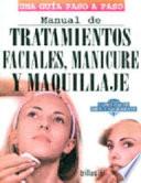 Manual de tratamientos faciales, manicure y maquillaje