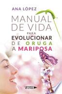 Manual de vida para evolucionar de oruga a mariposa