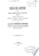 Manual del archivero o sea Teoría y práctica de arreglo y clasificación de los archivos de las diputaciones, beneficencia, gobiernos de provincia, ayuntamientos y administraciones económicas