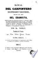 Manual del Carpintero de muebles y edificios seguida del arte del ebanista