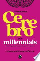 Manual del cerebro para millennials