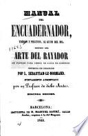 Manual del encuadernador, teórico y práctico, al gusto del dia
