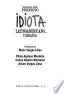 Manual del perfecto idiota latinoamericano ... y español