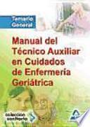 Manual del técnico auxiliar en cuidados de enfermería geriátrica