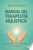 Manual del Terapeuta Holístico