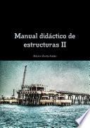 Manual didáctico de estructuras II