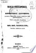 Manual enciclopédico ó Repertorio universal de noticias interesantes, curiosas e instructivas sobre diferentes materias
