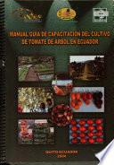 Manual Guia de Capacitacion del Cultivo Ecologico de Tomate de Arbol en Ecuador