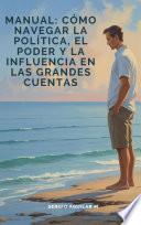 Manual La Estrategia Oculta del Vendedor Consultivo: Cómo Navegar la Política, el Poder y la Influencia en las Grandes Cuentas