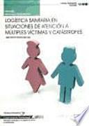 Manual logística sanitaria en situaciones de atención a múltiples víctimas y en catástrofes