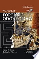 Manual of Forensic Odontology, Fifth Edition
