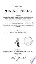 Manual of mining tools, illustrated by an atlas