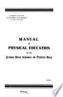 Manual of physical education for the junior high schools of Puerto Rico