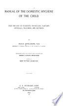 Manual of the Domestic Hygiene of the Child