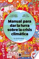 Manual para dar la turra sobre la crisis climática