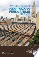 Manual para el desarrollo de ferrocarriles urbanos