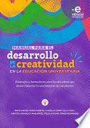 Manual para el desarrollo de la creatividad en la educación universitaria