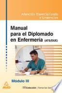 Manual Para El Diplomado en Enfermeria (ats/due). Temario de Oposiciones. Modulo Iii: Atencion Especializada.ebook