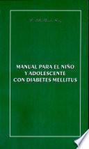 Manual para el niño y adolescente con diabetes mellitus