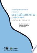 Manual para entender y tratar el estreñimiento y colon irritable