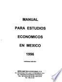 Manual para estudios económicos en México, 1996
