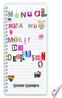 Manual para no morir de desilusión
