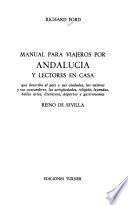 Manual para viajeros por Andalucía y lectores en casa
