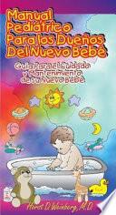 Manual Pediatrico para Los Duenos Del Nueva Bebe