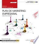 Manual. Plan de marketing empresarial (UF2392). Certificados de profesionalidad. Gestión de marketing y comunicación (COMM0112)