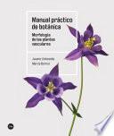 Manual práctico de botánica. Morfología de las plantas vasculares