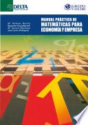 Manual práctico de matemáticas para economía y empresa