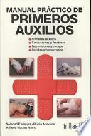 Manual practico de primeros auxilios/ First Aid Practical Guide
