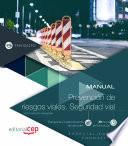 Manual. Prevención de riesgos viales. seguridad vial (TMVI041PO). Especialidades formativas