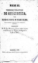 Manual teórico y práctico de gnomonica, ó sea Tratado elemental de relojes solares