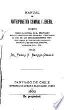 Manuel de antropometría criminal i jeneral segun el sistema de A. Bertillon