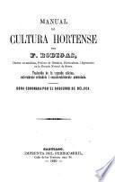 Manuel de culture maraîchère.] Manual de cultura hortense ... Traducido de la segunda edición, enteramente refundida i considerablemente aumentada, etc