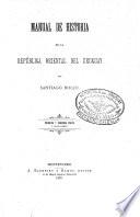Manuel de historia de la Republica Oriental del Uruguay