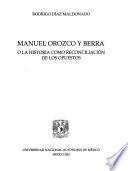 Manuel Orozco y Berra, o, La historia como reconciliación de los opuestos
