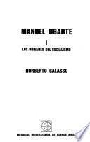 Manuel Ugarte: Los orígines del socialismo