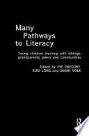 Many Pathways to Literacy