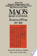 Mao's Road to Power: Revolutionary Writings, 1912-49: v. 3: From the Jinggangshan to the Establishment of the Jiangxi Soviets, July 1927-December 1930