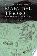 Mapa del Tesoro III (Fragmentos para mi hijo)
